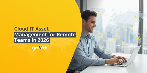 Cloud IT Asset Management for Remote Teams in 2026