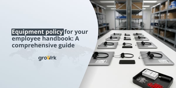 Equipment policy for your employee handbook: A comprehensive guide