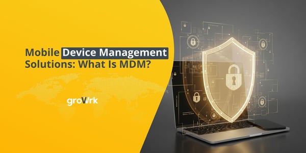 Mobile Device Management Solutions: What Is MDM? The 2026 Guide