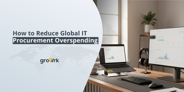 How to Reduce Global IT Procurement Overspending