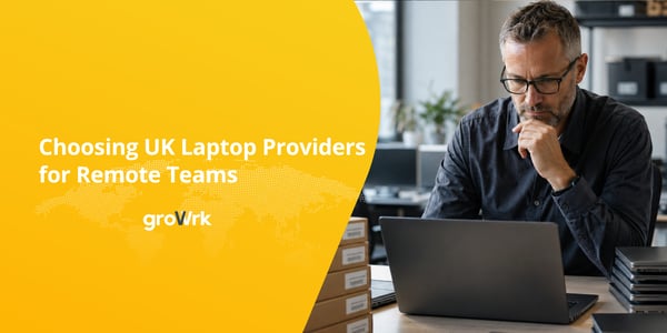 Choosing UK Laptop Providers for Remote Teams