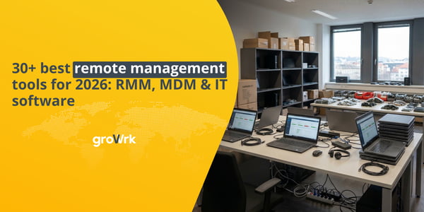 30+ Best Remote Management Tools for 2026: RMM, MDM & IT Software