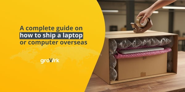 A complete guide on how to ship a laptop or computer overseas