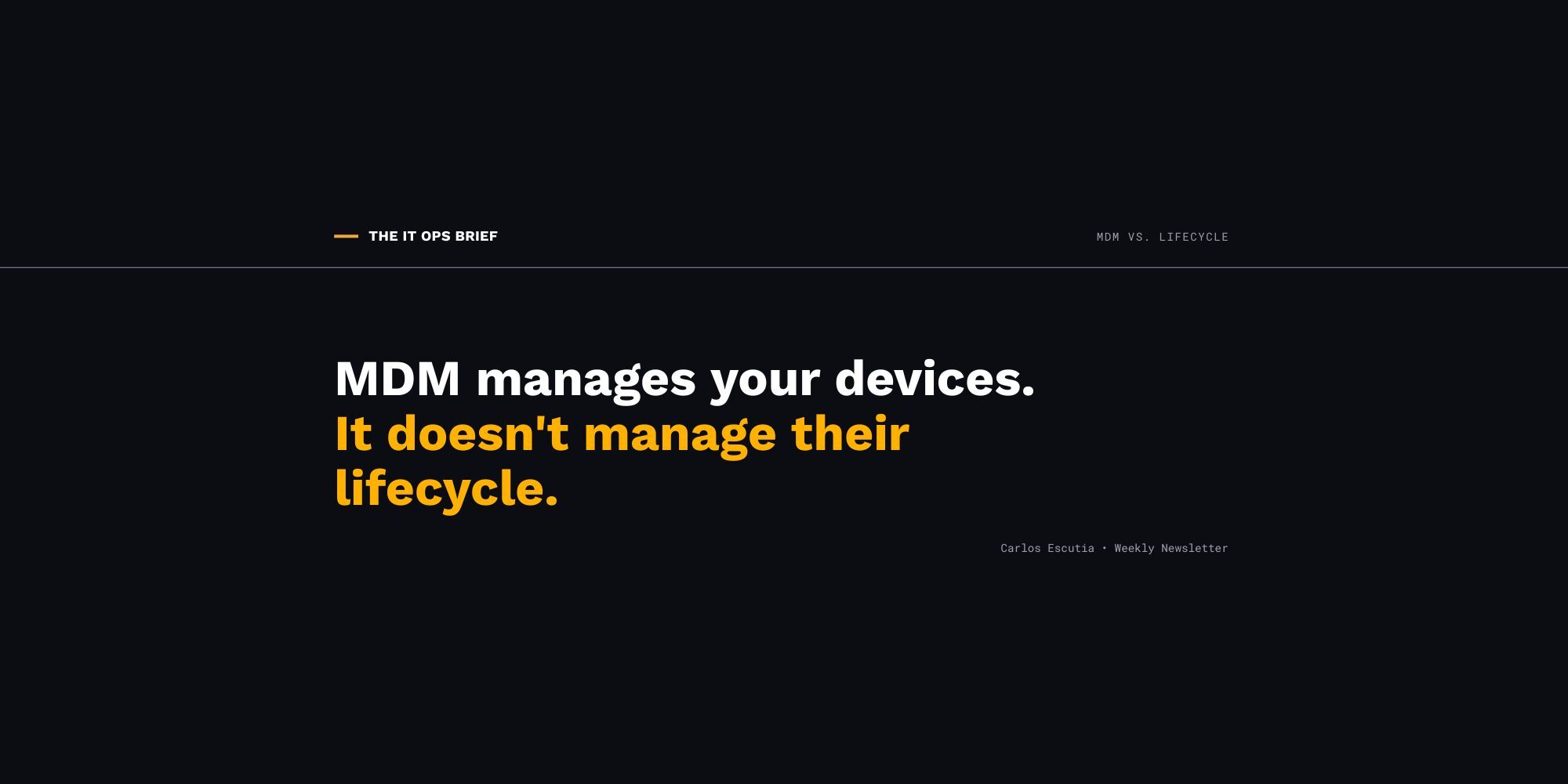 MDM manages devices, not the lifecycle | The IT Ops Brief
